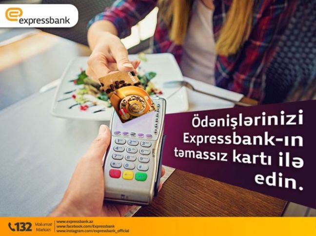 Ödənişlərinizi Expressbank-ın təmassız kartı ilə edin