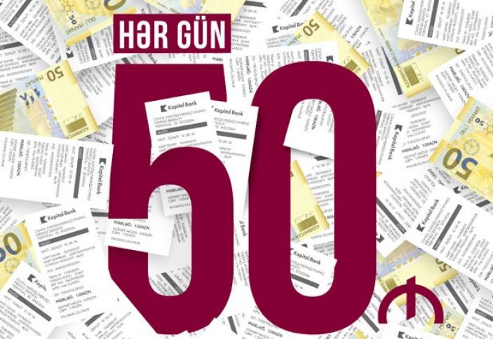 Kapital Bank-ın 305 müştərisi 50 AZN qazanıb