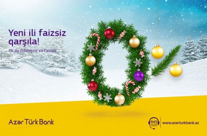 Azər Türk Bankdan kredit götürən müştərilərə faiz hədiyyəsi