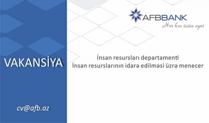 Banka insan resurslarının idarə edilməsi üzrə menecer tələb olunur