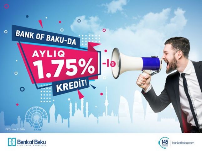 Aylıq 1,75%-lə kredit!