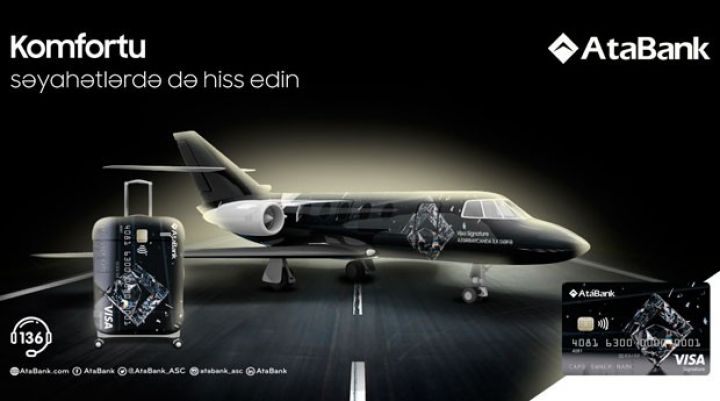 AtaBank-ın Visa Signature kartı premium imkanlar sərgiləyir