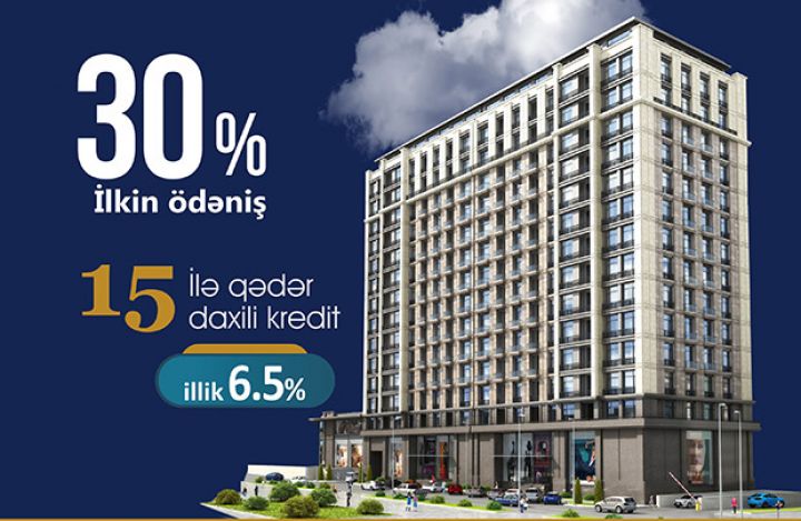 Lüks mənzillər 15 illik daxili kreditlə satışa çıxarıldı - QİYMƏT
