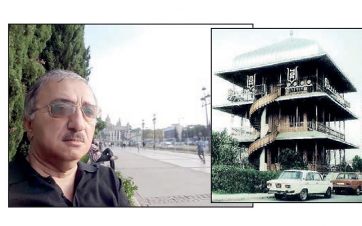 "Çay evini elə əvvəlki yerində bərpa etmək istəyərdim"