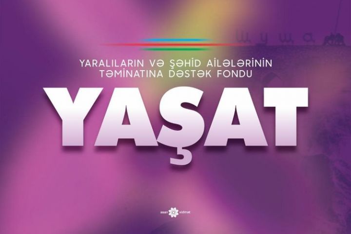 “YAŞAT” Fonduna daxil olan vəsaitin məbləği açıqlanıb