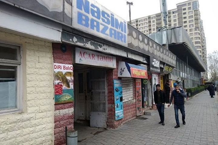 “Nəsimi Bazarı”nın fəaliyyəti məhdudlaşdırılacaq