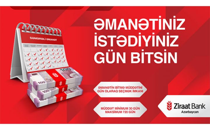 “Ziraat Bank Azərbaycan”dan yeni  “Səmərəli Əmanət”!