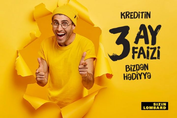 Kredit müddətinin son 3 ayı bağışlanacaq - YENİ KAMPANİYA
