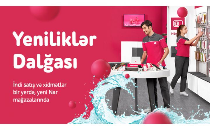 “Nar” paytaxt və regionlarda yenilənmiş xidmət mərkəzlərini təqdim edir