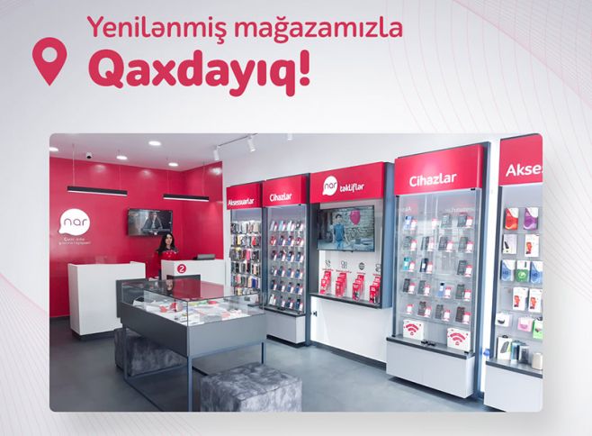 “Nar” Qaxda yenilənmiş mağazasını təqdim etdi