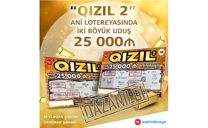 “Qızıl-2” ani lotereyasında iki böyük uduş öz sahibini tapdı