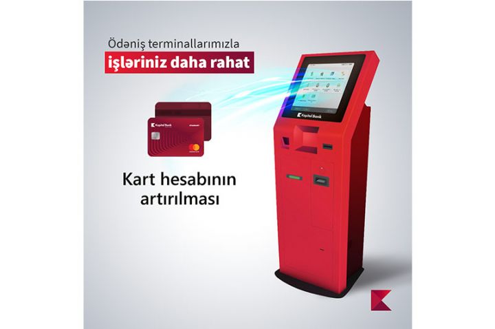 Kapital Bank terminallarında dollar və avro ilə mədaxillər mümkün oldu