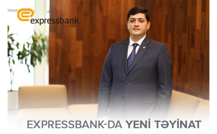 Expressbank-da yeni təyinat