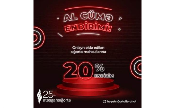 “Atəşgah” Sığorta Şirkətində “AL Cümə” ENDİRİMLƏRİ!