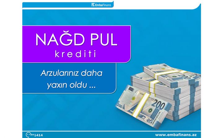 "Embafinans": Bizim nağd pul krediti təklifimiz daha da cəlbedicidir