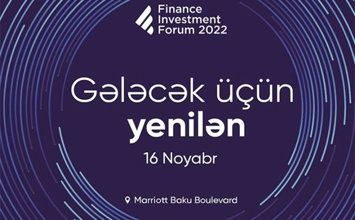 3-cü Maliyyə və İnvestisiya Forumunun  spikerləri bəlli oldu!