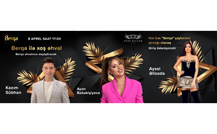 "Berqa ilə Xoş əhval" konsertləri davam edir - giriş ödənişsizdir