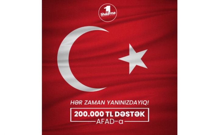 “Shaurma №1”dən Türkiyəyə 200 000 TL-lik dəstək
