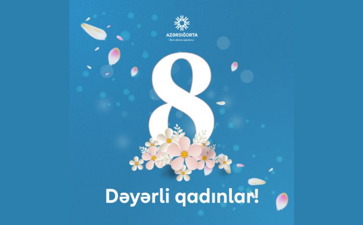 “Azərsığorta”dan arzulanan 8 Mart kampaniyası!