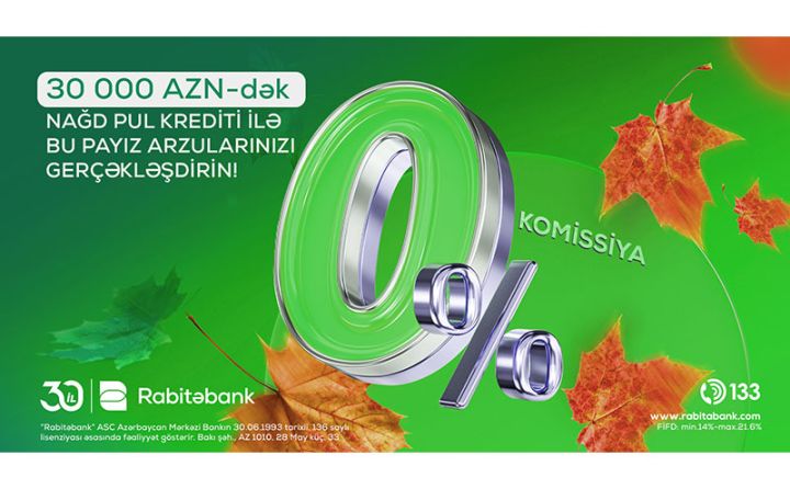 Rabitəbankdan nağd pul krediti üzrə payız kampaniyası!