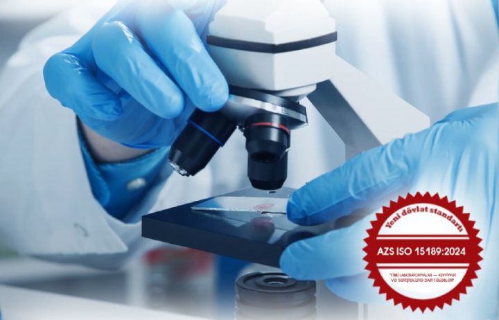 Ölkədə tibbi laboratoriyaların keyfiyyət və səriştəliliyinə dair yeni dövlət standartı qəbul edilib