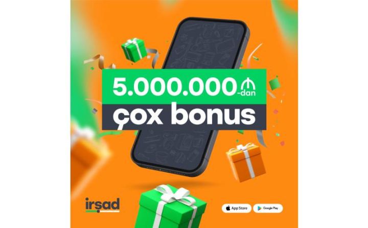 İrşad müştərilərinə 5 milyon manatdan çox bonus qazandırdı