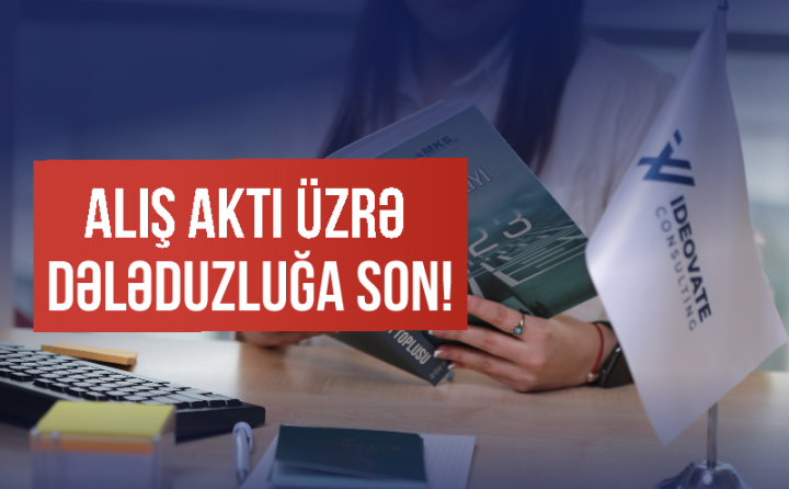 Alış aktı üzrə dələduzluğa son - QAYDA DƏYİŞDİ