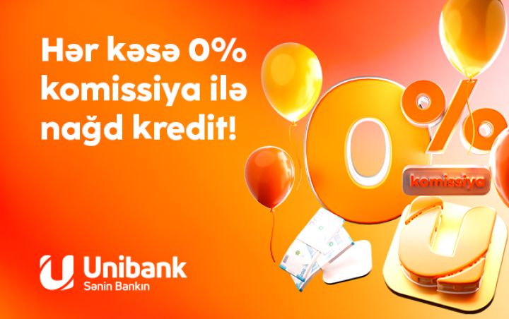Unibank 0% komissiyalı kredit kampaniyası keçirir
