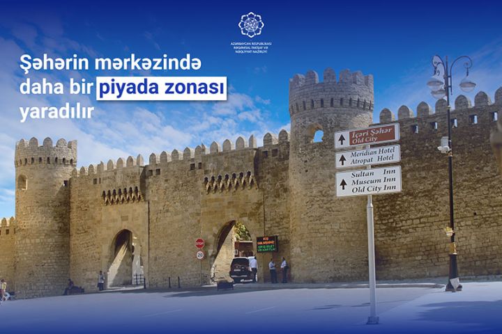 İçərişəhər və Əziz Əliyev küçəsi ilə bağlı təklif edilən mühüm dəyişikliklərin icrasına başlanılır