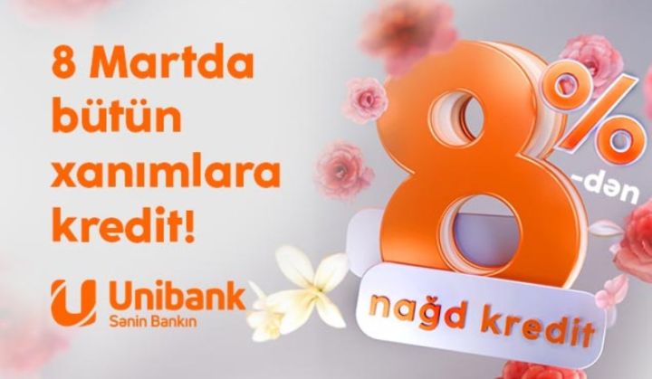 Unibankdan qadınlara xüsusi kampaniya: Kredit 8 %-ə endirildi!