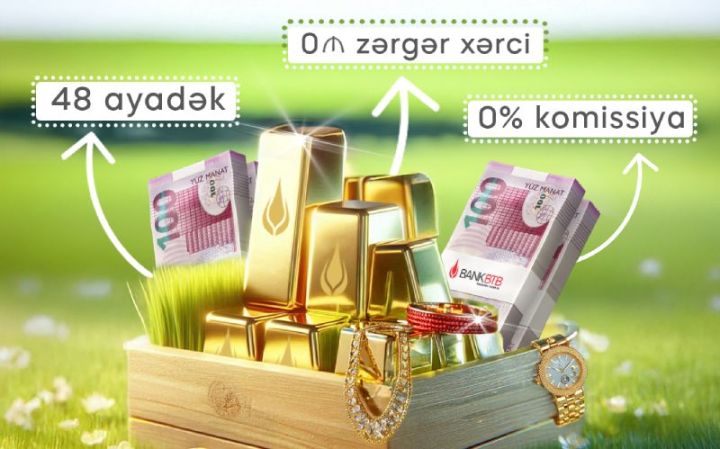 Bank BTB “Bahar Fürsəti” təklif edir