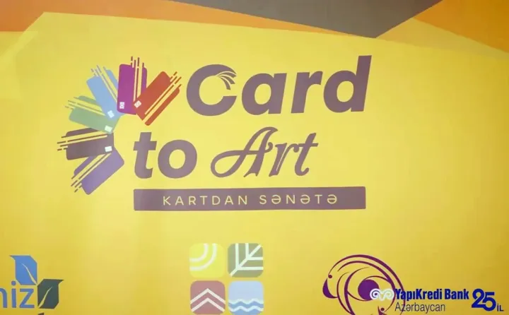 İstifadə müddəti bitmiş kartlar sənət əsərlərinə çevriləcək - “Card to Art” layihəsi davam edir