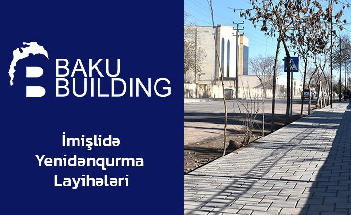 Azərbaycanın aparıcı inşaat şirkəti İmişlini gözəlləşdirir - FOTOLAR