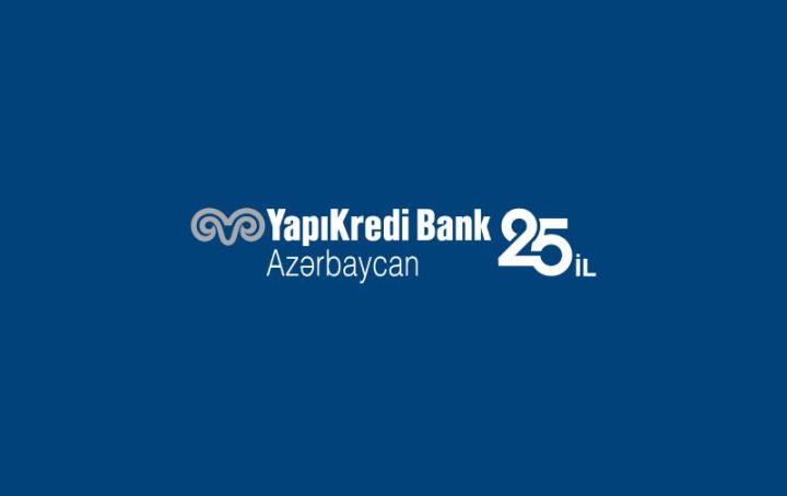 "Yapı Kredi Bank Azərbaycan" 25 illik yubileyini qeyd edir - BANKIN SƏDRİNDƏN TƏBRİK MESAJI