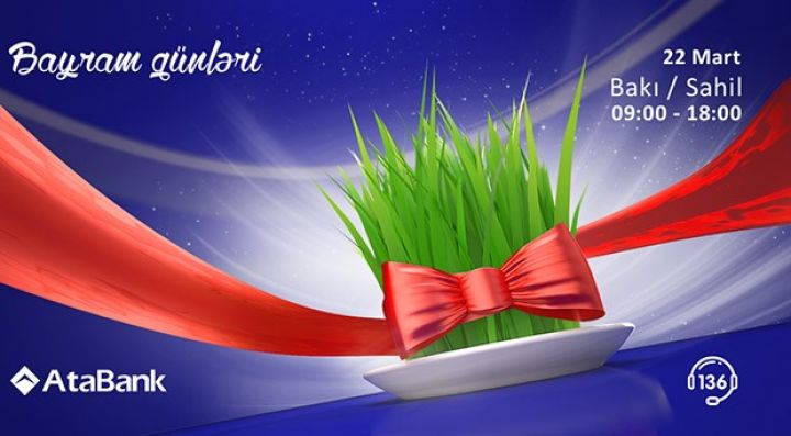 “AtaBank” ASC bayram günləri müştərilərə xidmət göstərəcək