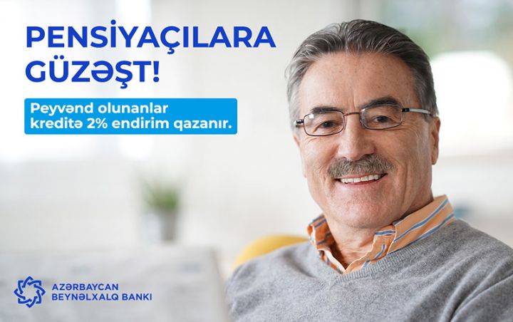 Peyvənd olunmuş pensiyaçılara Azərbaycan Beynəlxalq Bankından güzəşt