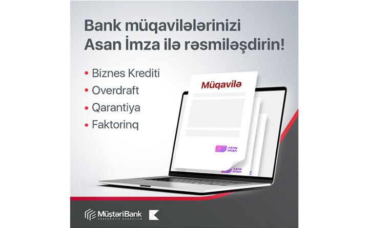Sahibkarlar Kapital Bank-la olan müqavilələri “ASAN İmza” ilə imzalaya bilərlər