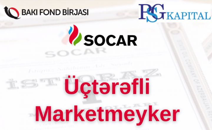 SOCAR istiqrazları üzrə 3 tərəfli marketmeyker müqaviləsi bağlanıldı