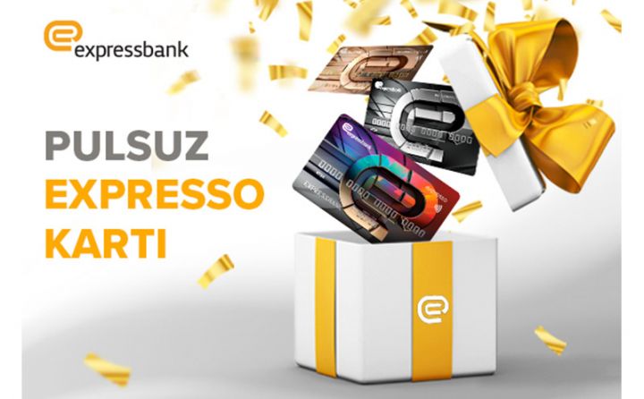 “Expressbank”ın “Expresso” kartlarını pulsuz əldə etməyə siz də tələsin!