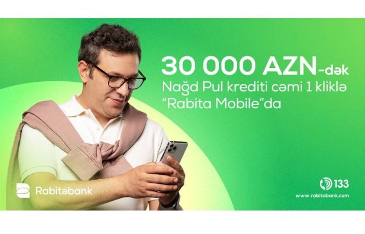 Artıq “Rabita Mobile” üzərindən 1 kliklə 30 000 AZN-dək kredit sifariş etmək mümkün olacaq!