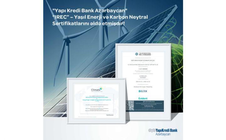 “Yapı Kredi Bank Azərbaycan” IREC – Yaşıl Enerji və Karbon Neytral sertifikatları əldə edib