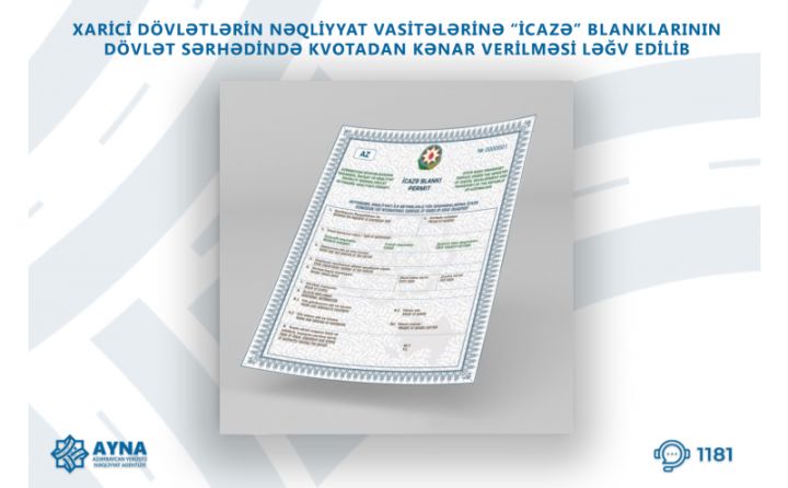 Xarici dövlətlərin avtomobillərinə “İcazə” blanklarının sərhəddə kvotadankənar verilməsi ləğv edilib