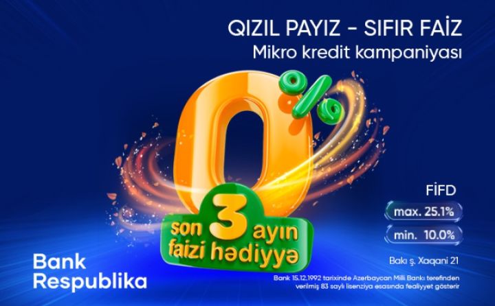Bank Respublika “Qızıl Payız - Sıfır Faiz” mikro kredit kampaniyasına start verib