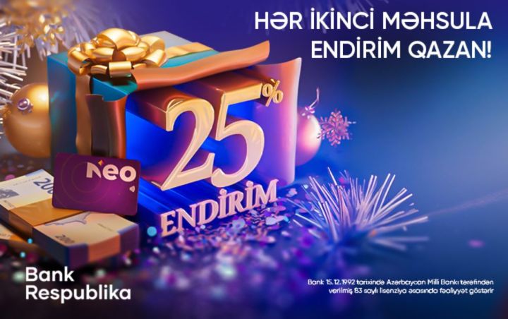 Bank Respublika “2025-ci il üçün 25% endirim” kampaniyasına start verdi