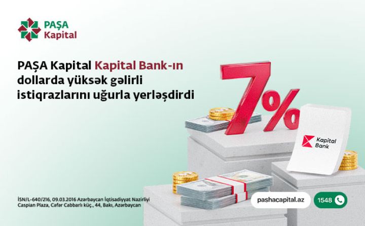 "PAŞA Kapital" "Kapital Bank"ın dollarda yüksək gəlirli istiqrazlarını uğurla yerləşdirdi