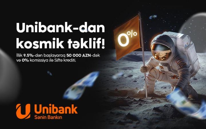 Unibankdan “Siftə krediti” kampaniyası: Komissiya 0 %