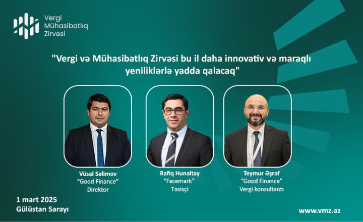 Vergi və Mühasibatlıq Zirvəsi keçiriləcək - Təşkilatçıları ilə müsahibə